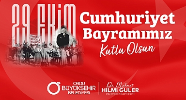 BAŞKAN GÜLER’DEN 29 EKİM CUMHURİYET BAYRAMI MESAJI 
