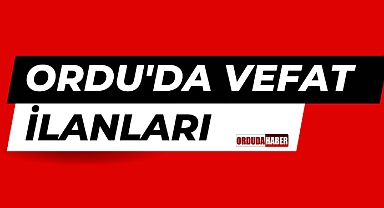 ORDU'DA VEFAT İLANLARI (15.10.2024)