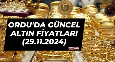 Ordu'da Güncel Altın Fiyatları (29.11.2024)