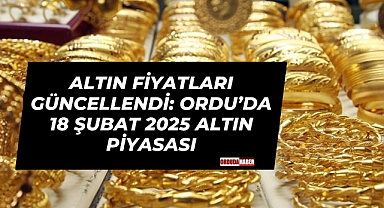 Altın Fiyatları Güncellendi: Ordu’da 18 Şubat 2025 Altın Piyasası