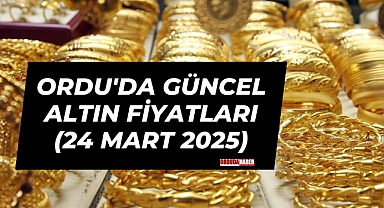 Ordu'da Güncel Altın Fiyatları (24 Mart 2025)