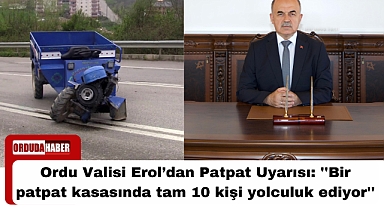 Ordu Valisi Erol’dan Patpat Uyarısı: ''Bir patpat kasasında tam 10 kişi yolculuk ediyor''